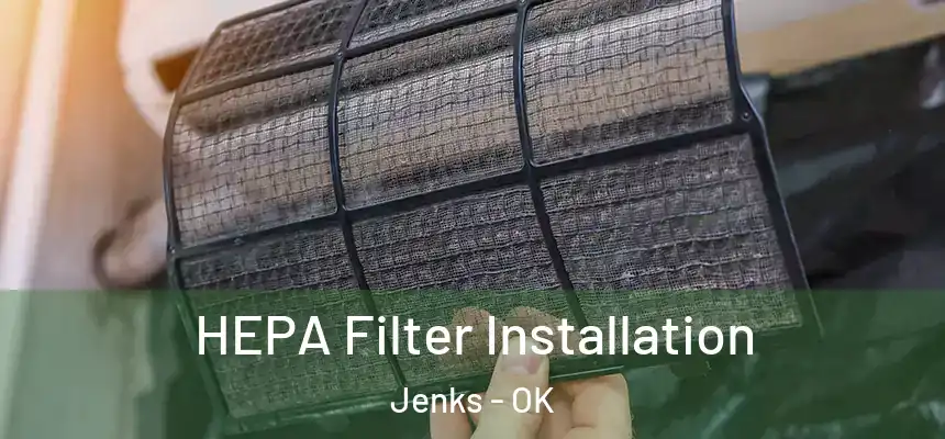  HEPA Filter Installation Jenks - OK
