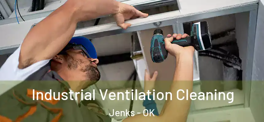  Industrial Ventilation Cleaning Jenks - OK